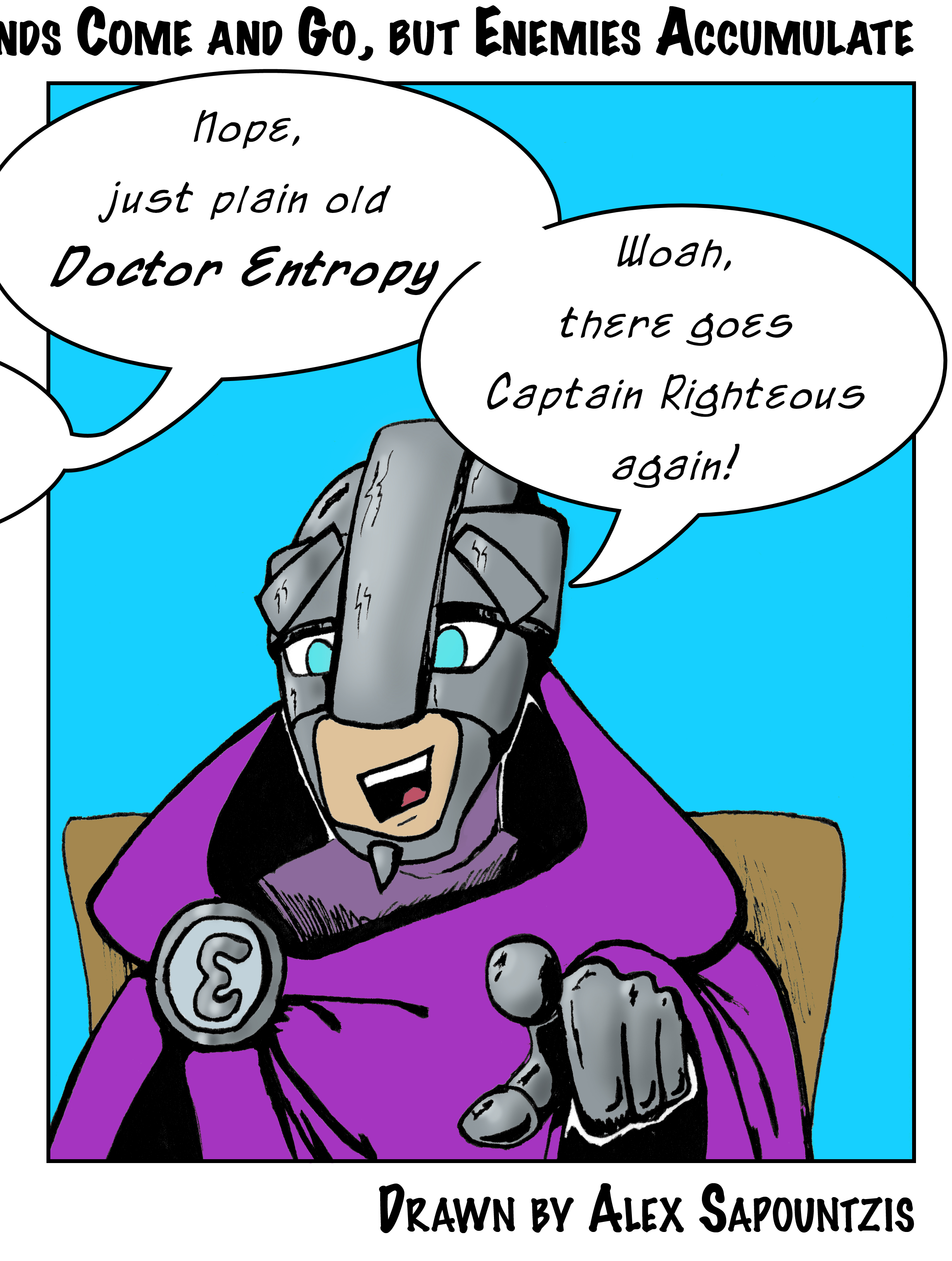 Friends May Come and Go, but Enemies Accumulate - Panel 3