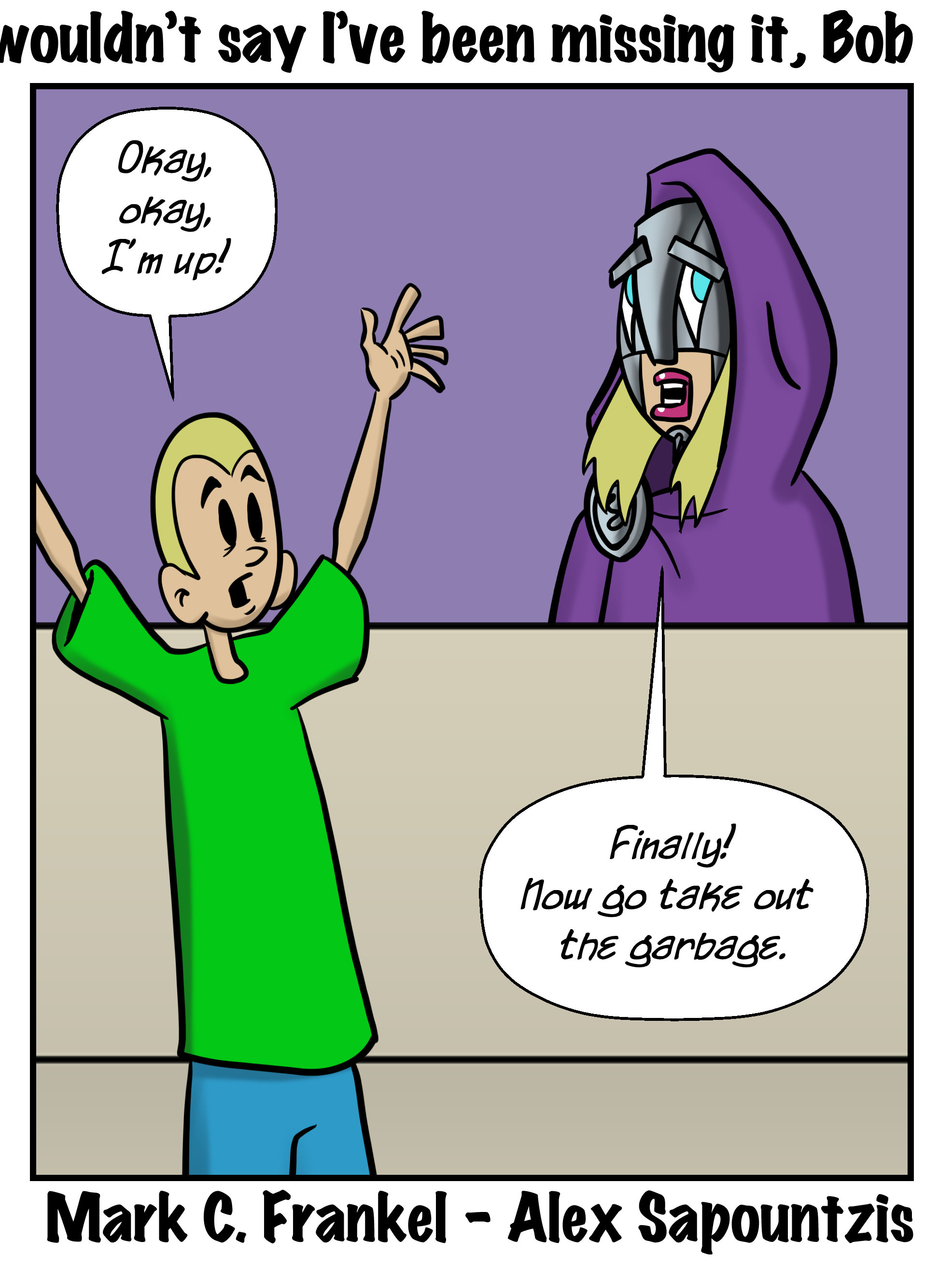 293-i-wouldnt-say-ive-been-missing-it-bob - Panel 4