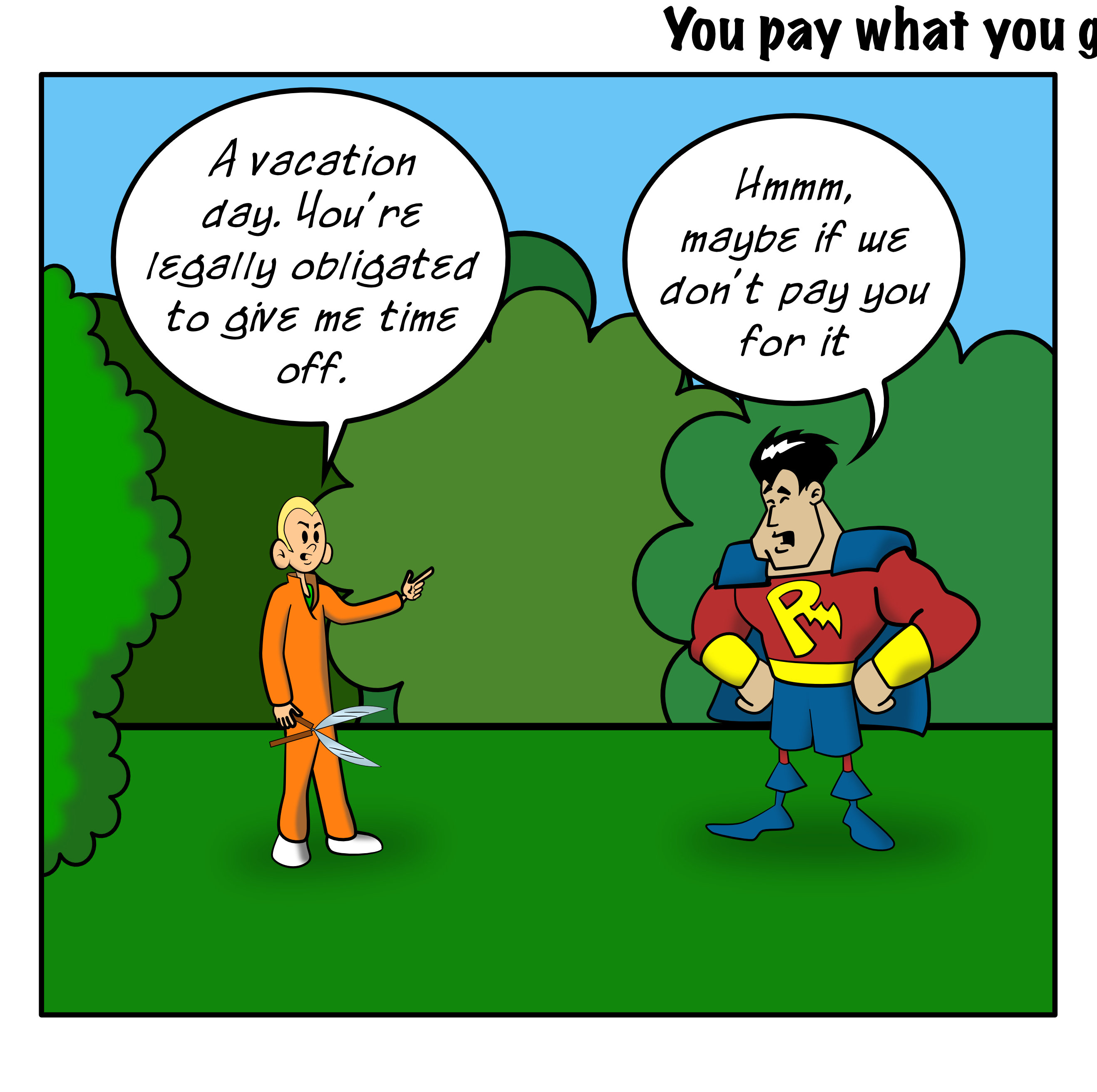 309-you-pay-what-you-get-for-or-something-like-that-were-on-break - Panel 2