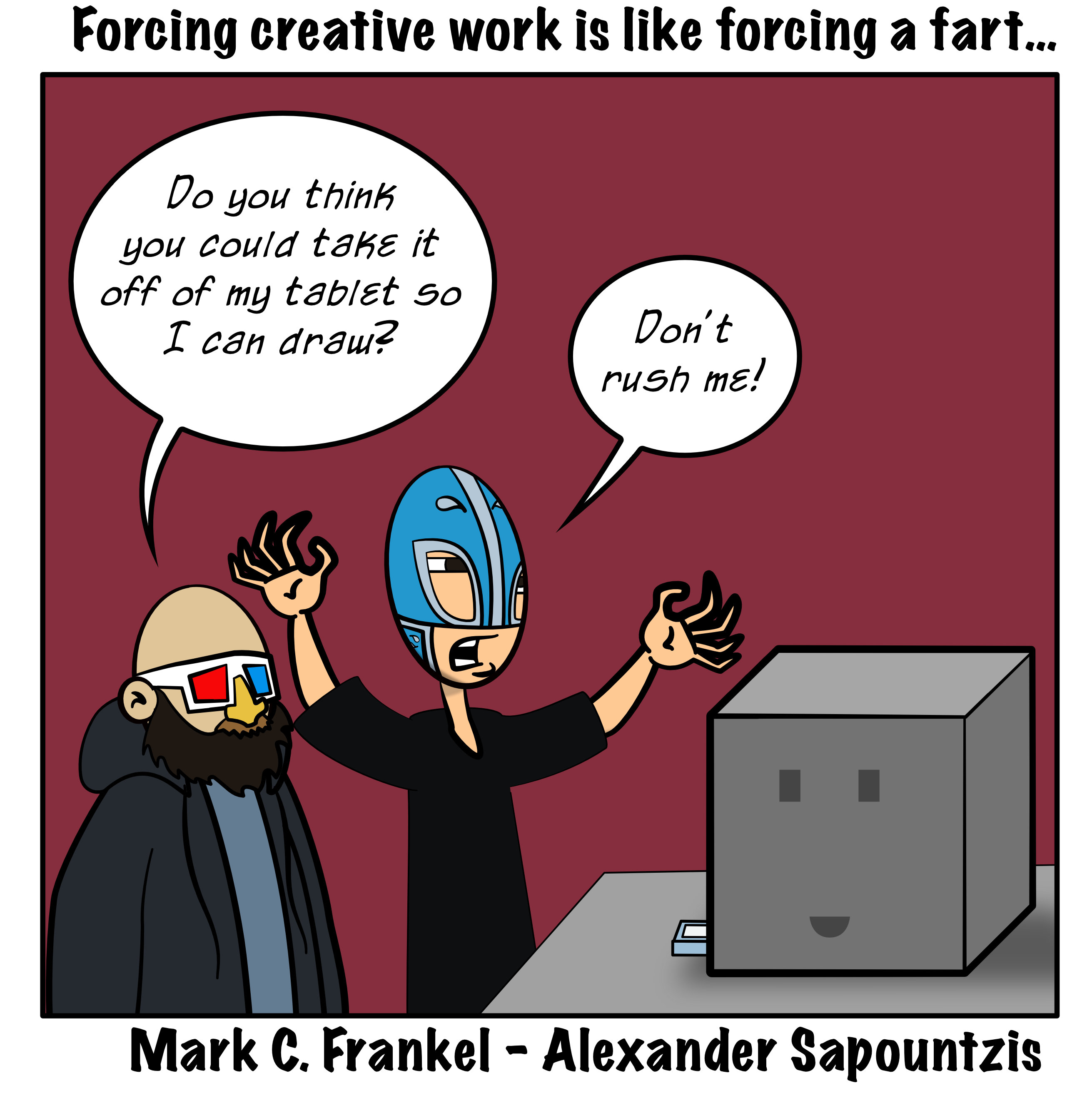 465-forcing-creative-work-is-like-forcing-a-fart-8230 - Panel 3