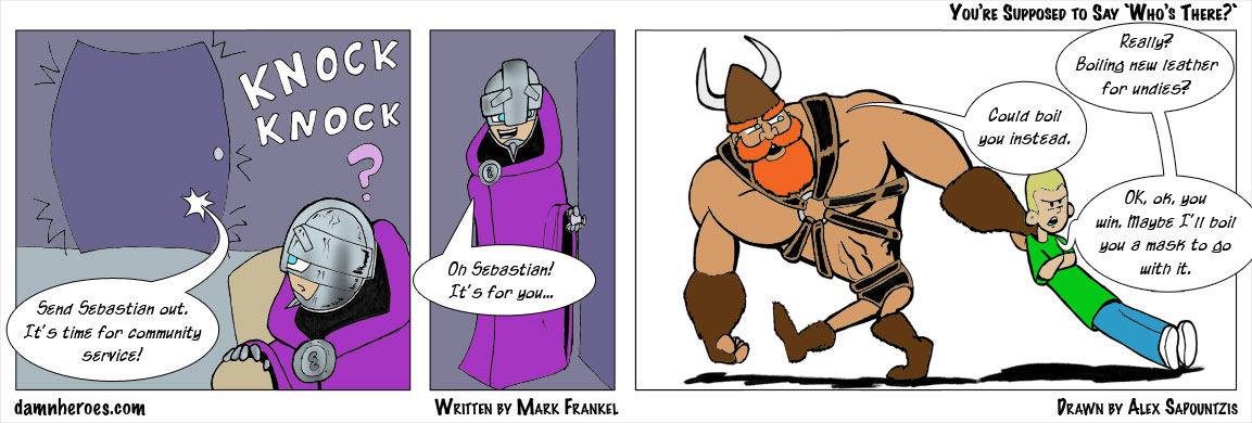 You're Supposed to say `Who's There`