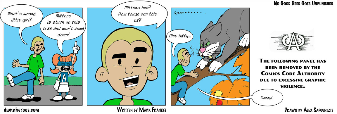 No Good Deed Goes Unpunished