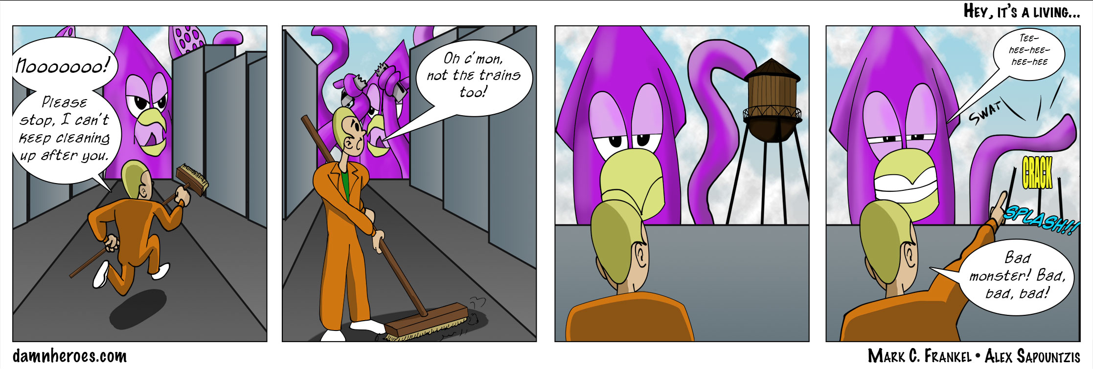 Hey, it's a living…