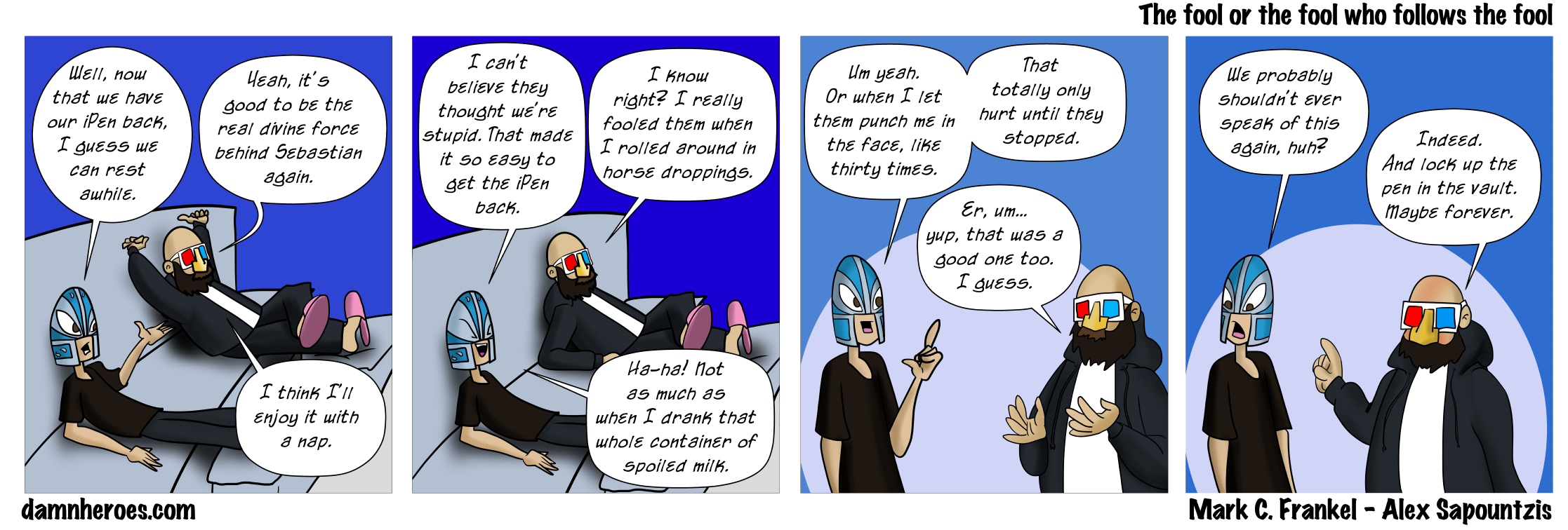 The fool or the fool who follows the fool