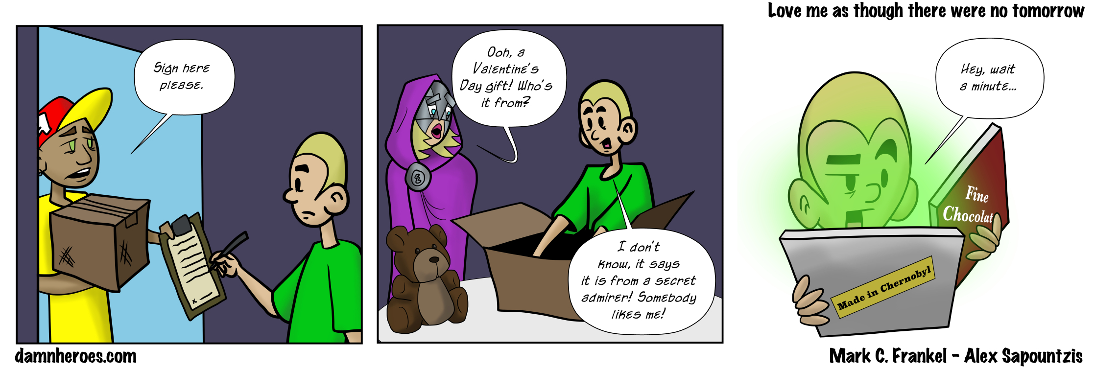 Love me as though there were no tomorrow