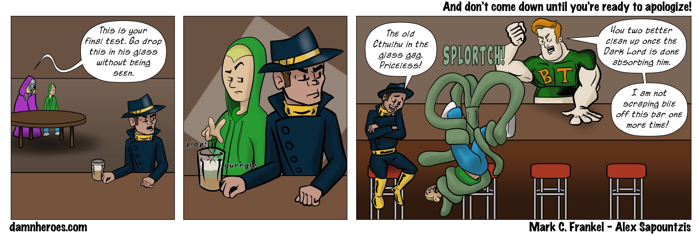 And don’t come down until you’re ready to apologize!