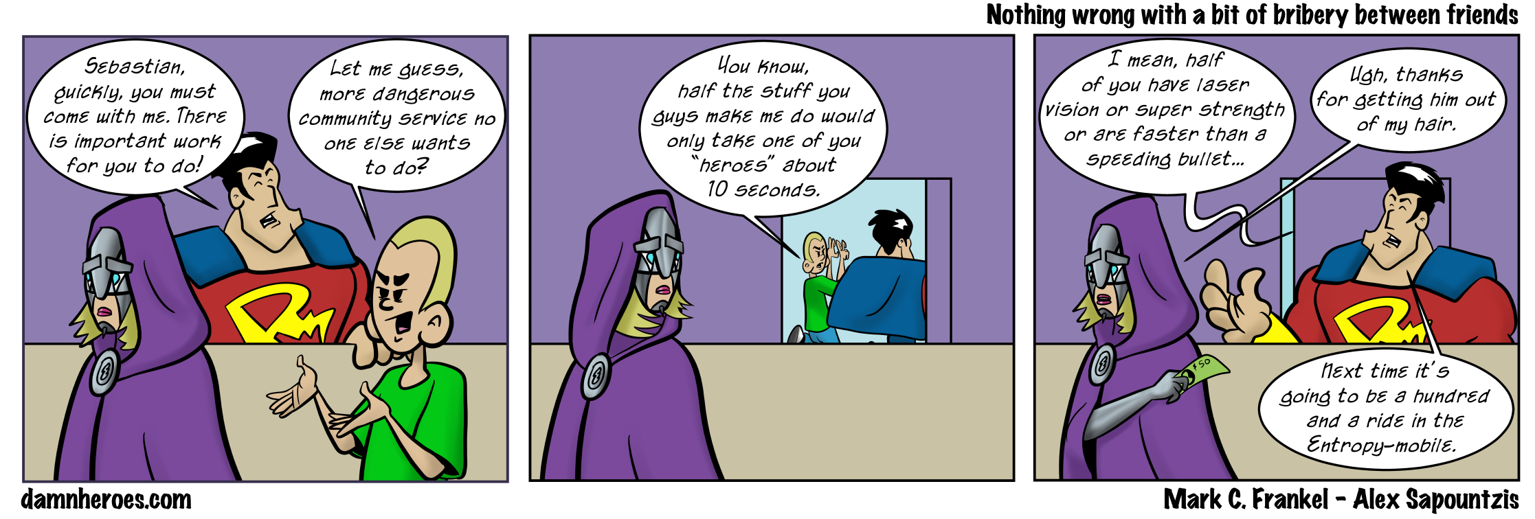 Nothing wrong with a bit of bribery between friends