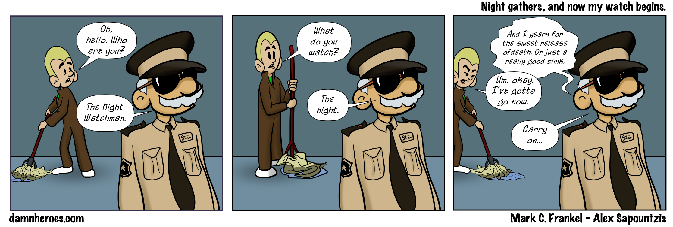 Night gathers, and now my watch begins.