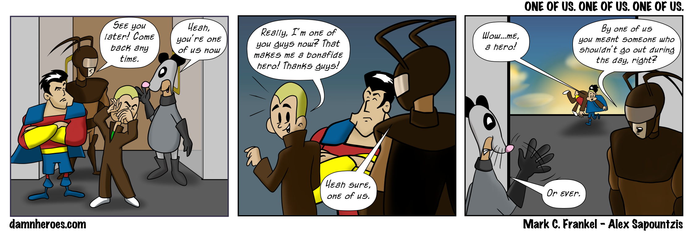 ONE OF US. ONE OF US. ONE OF US.