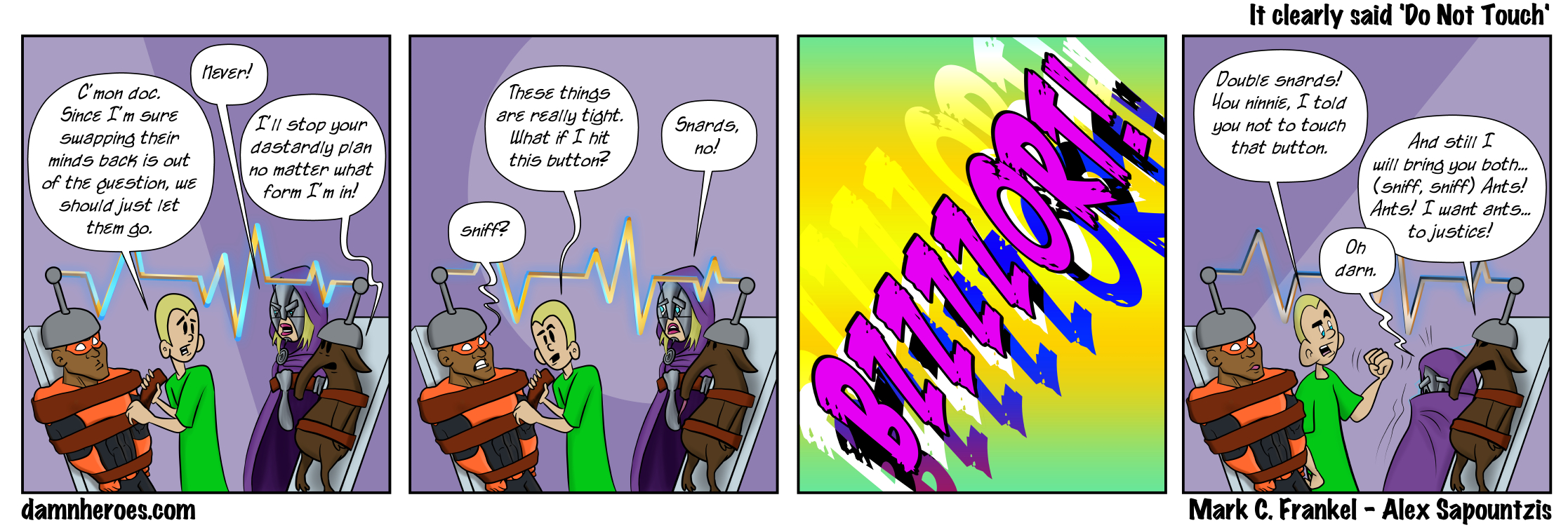 It clearly said ‘Do Not Touch’