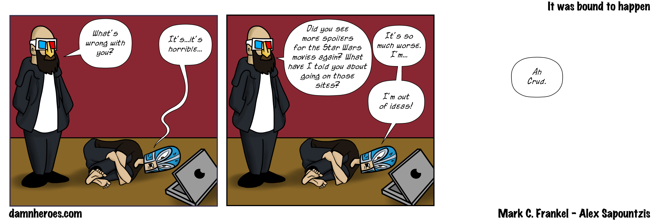 It was bound to happen