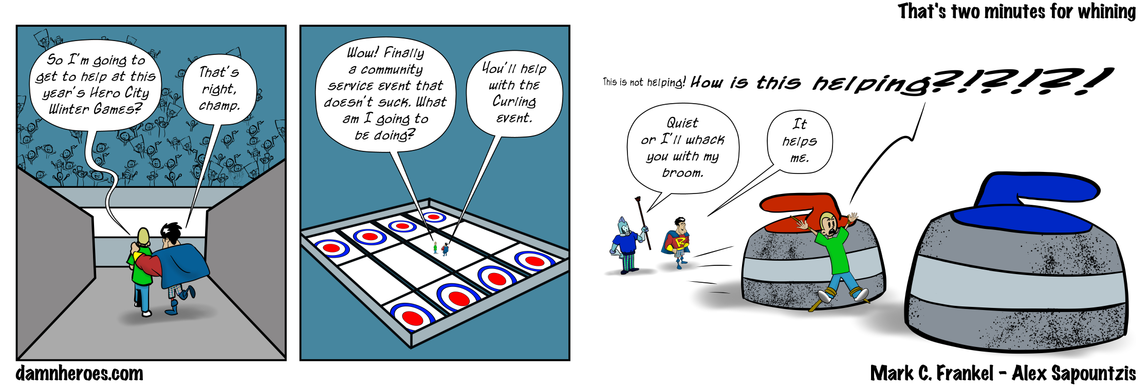 That’s two minutes for whining