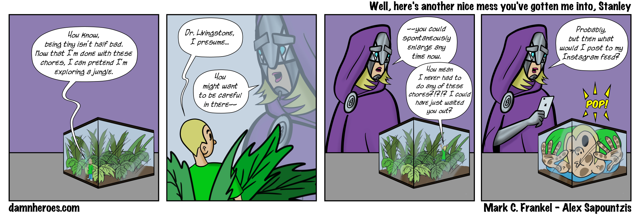 Well, here’s another nice mess you’ve gotten me into, Stanley