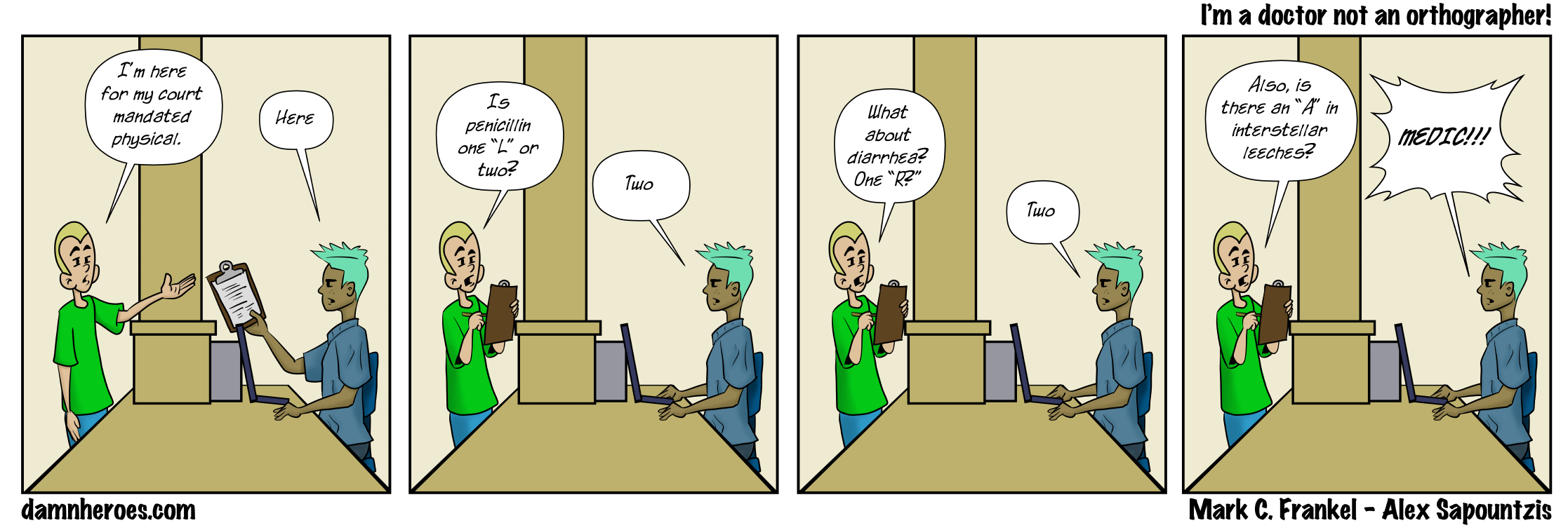 I’m a doctor not an orthographer!