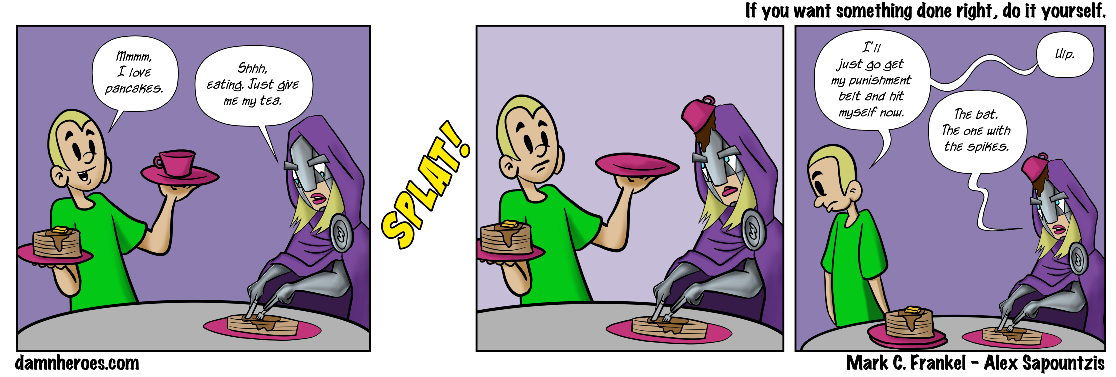 If you want something done right, do it yourself.