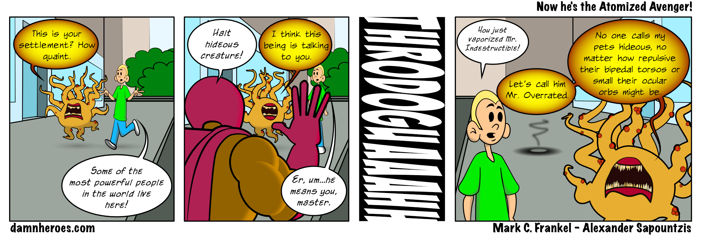 Now he’s the Atomized Avenger