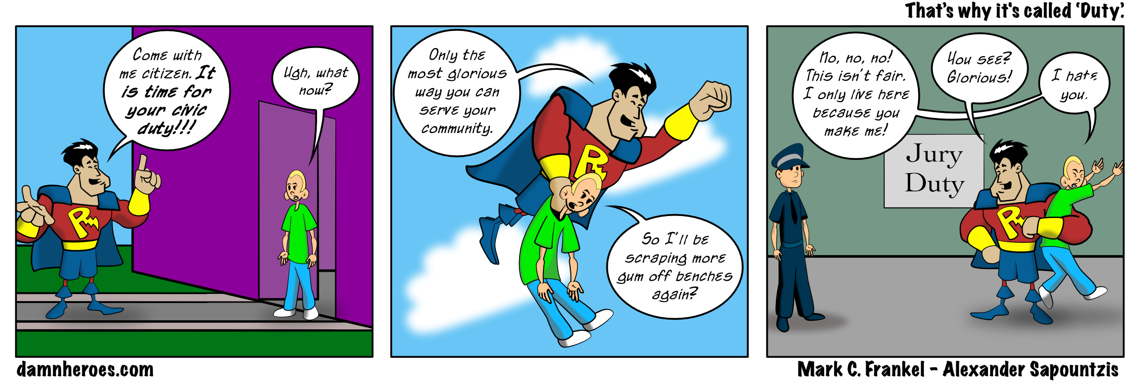 That’s why it’s called ‘Duty’.