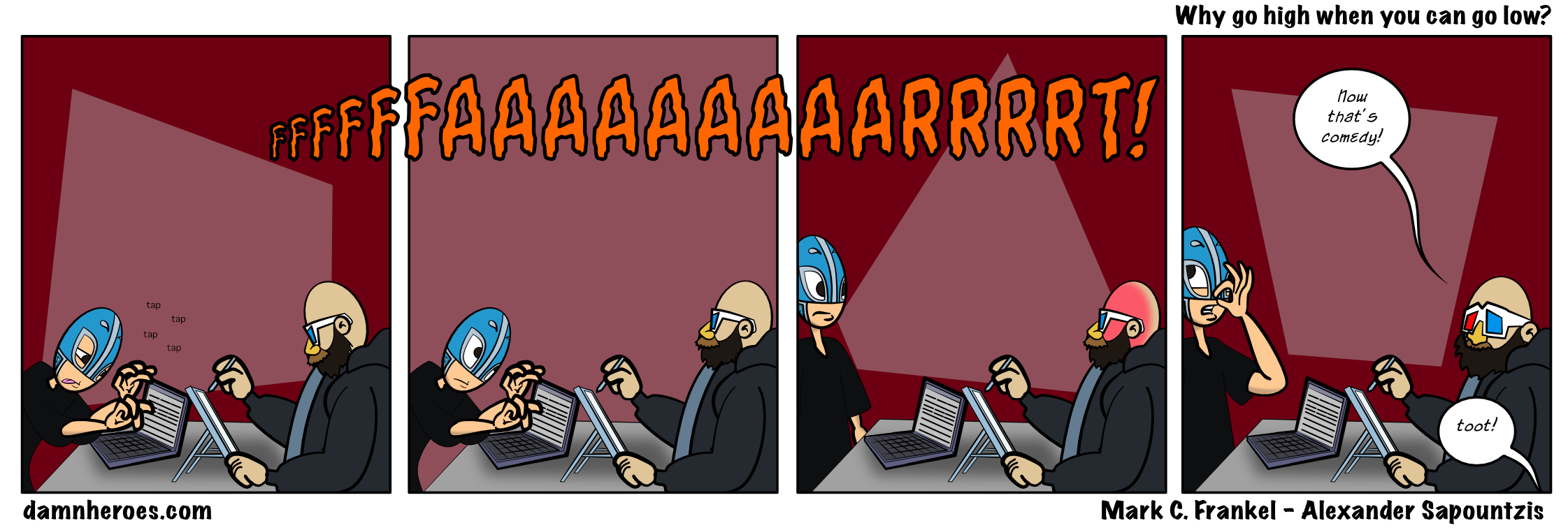 Why go high when you can go low?