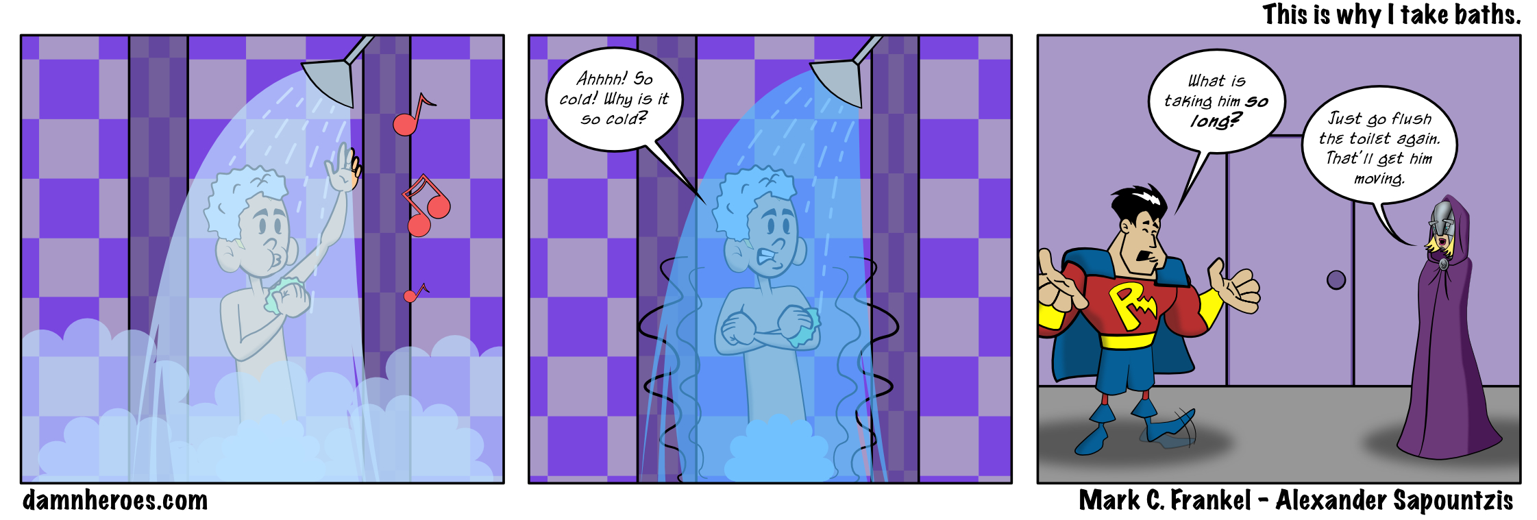 This is why I take baths.