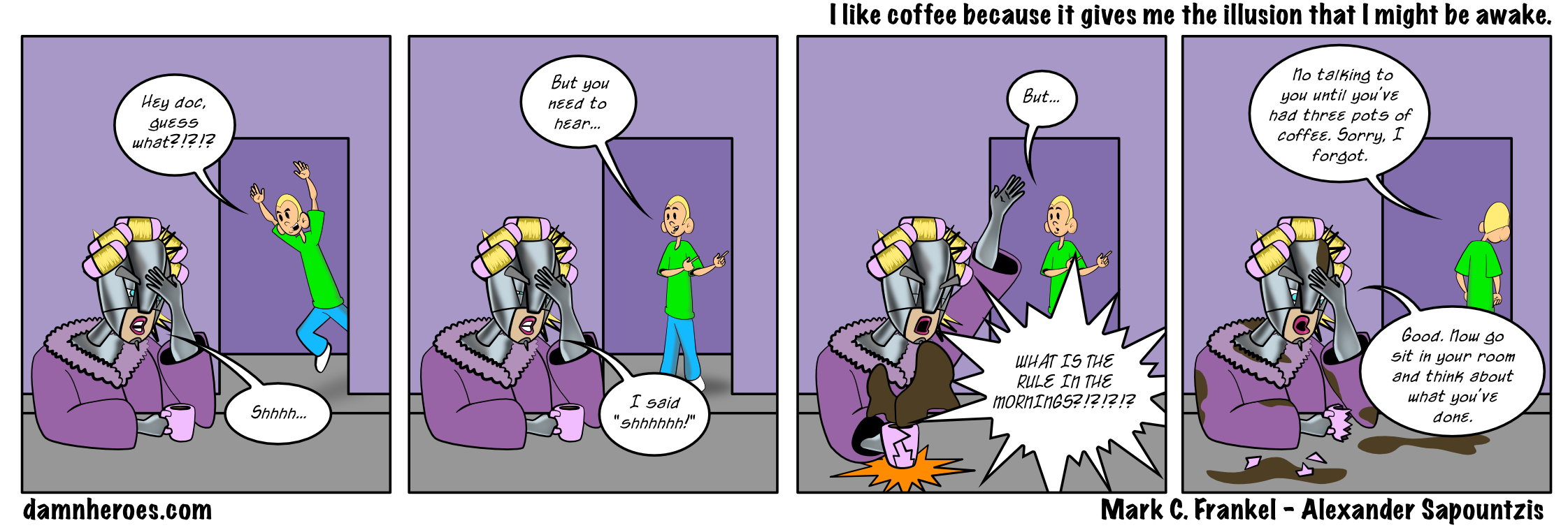 I like coffee because it gives me the illusion that I might be awake.