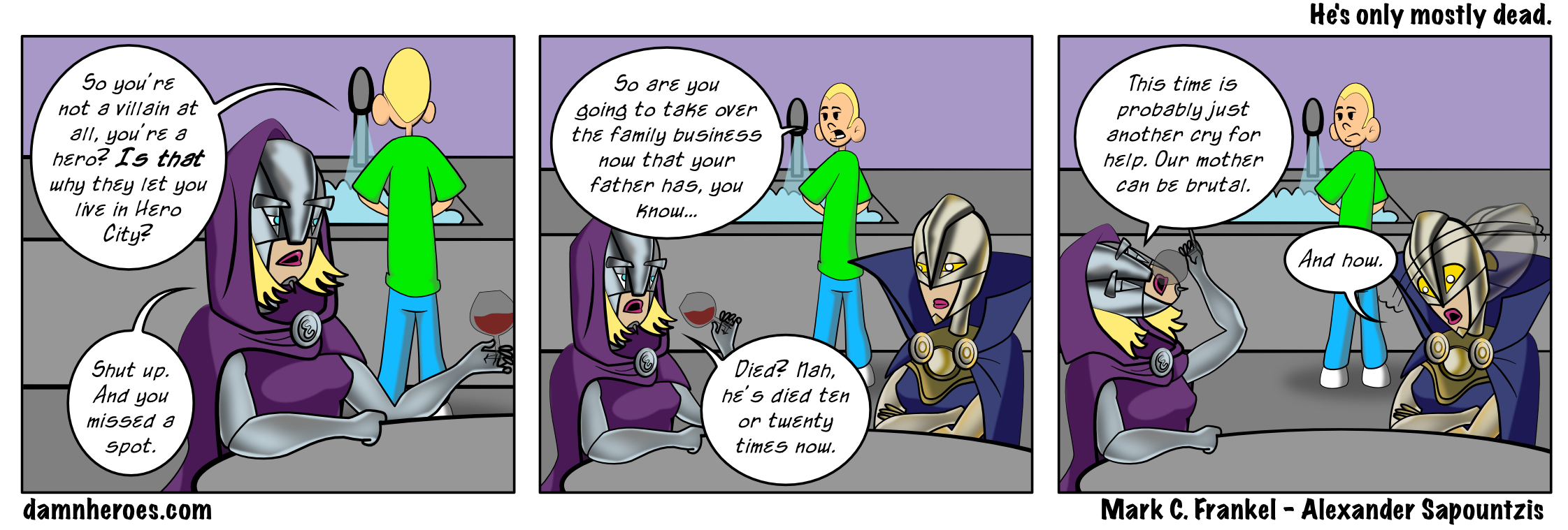 He’s only mostly dead.