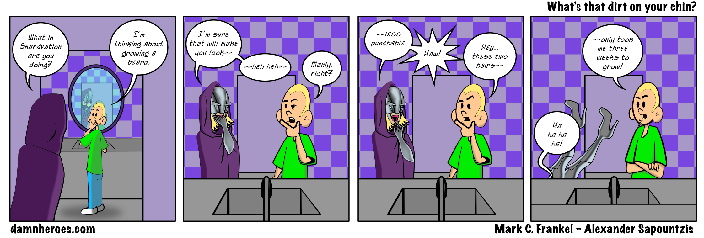 What’s that dirt on your chin?