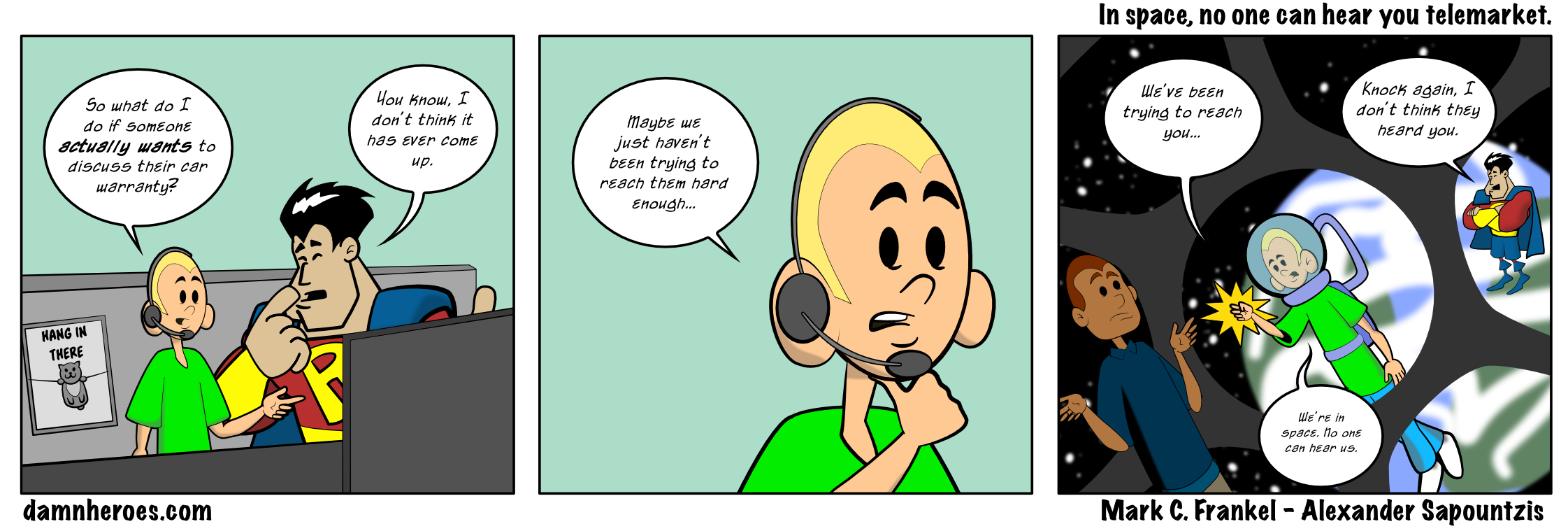 In space, no one can hear you telemarket.