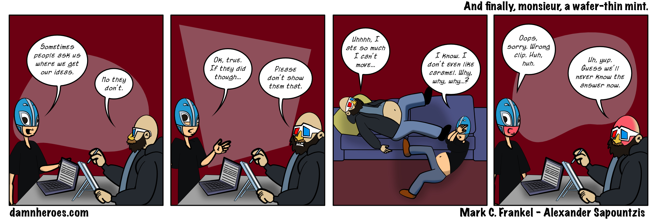 And finally, monsieur, a wafer-thin mint.