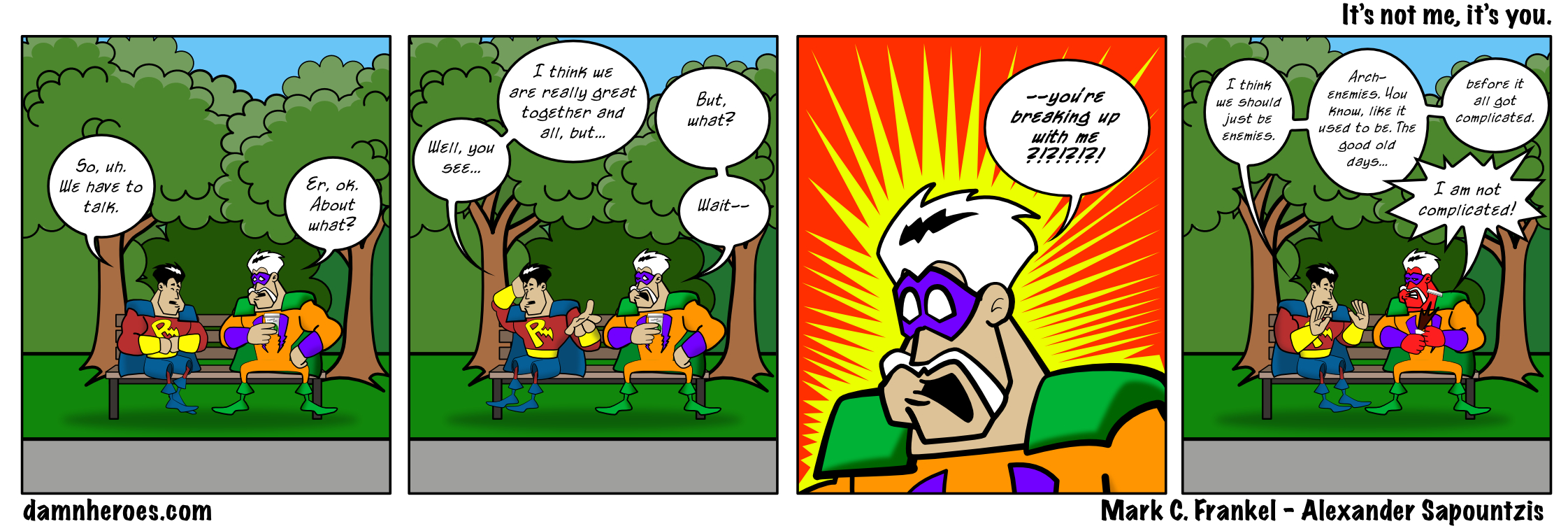 It’s not me, it’s you.