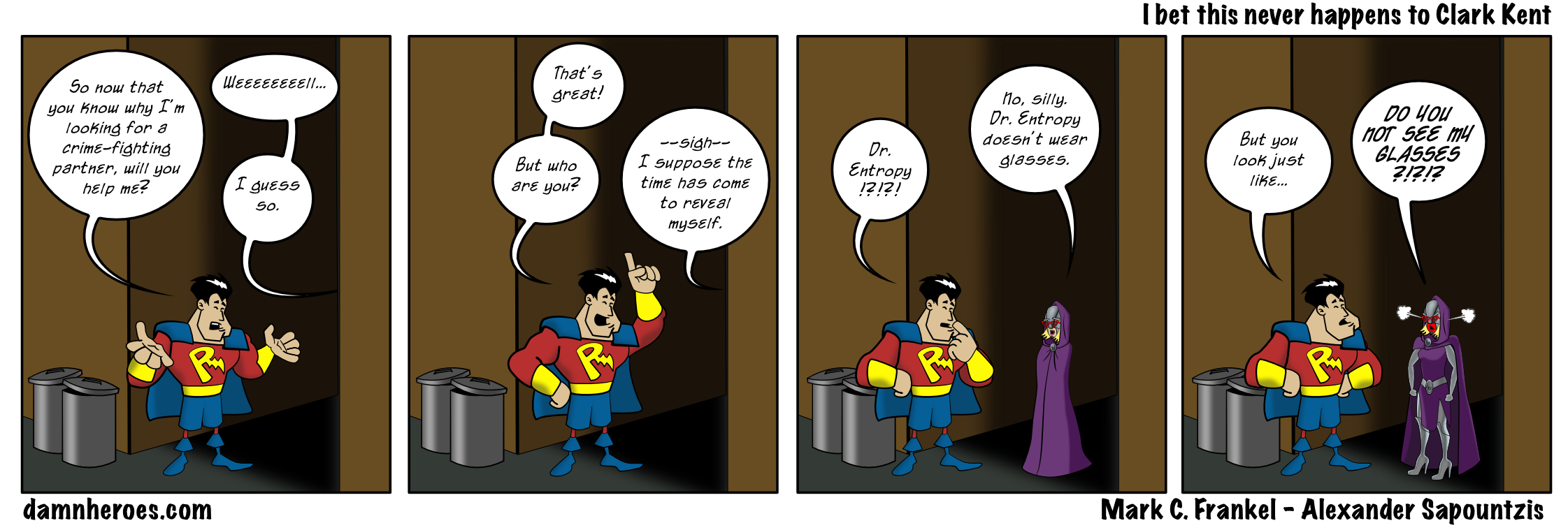 I bet this never happens to Clark Kent