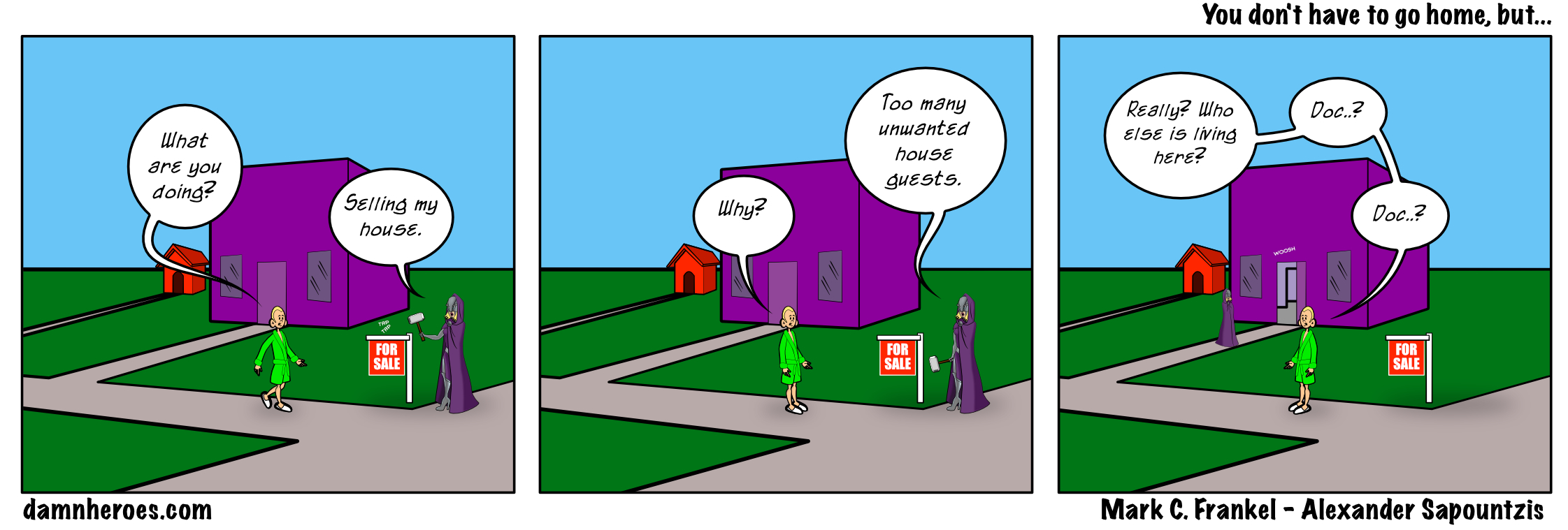 You don’t have to go home, but…