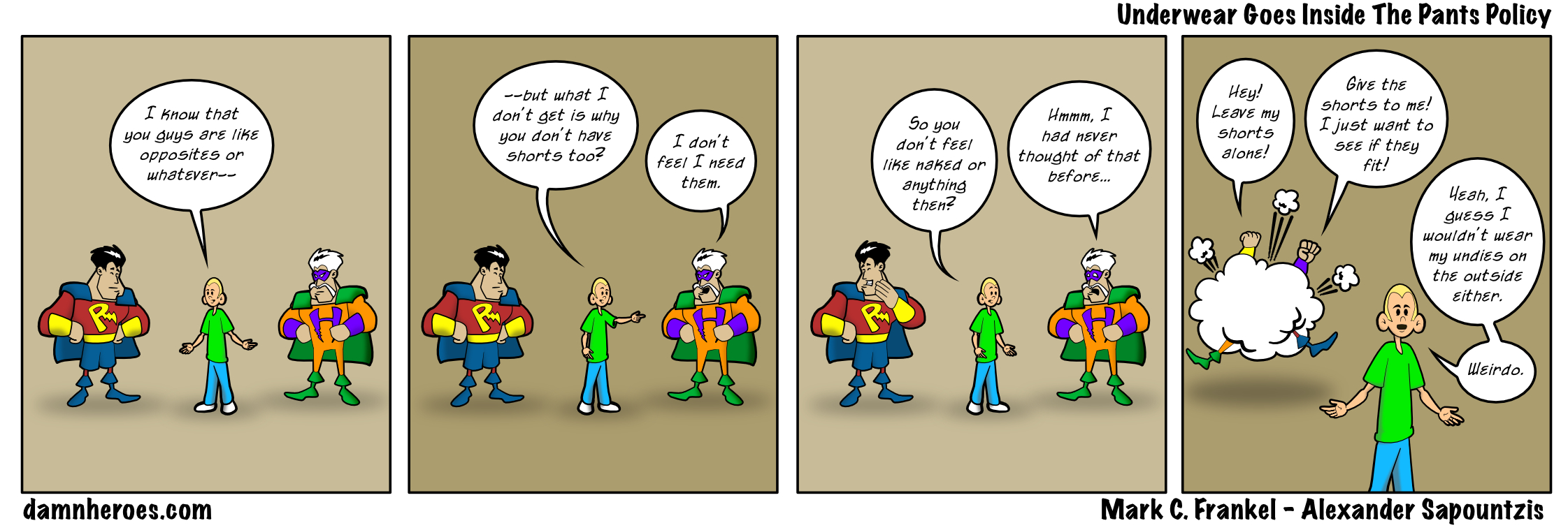 Underwear Goes Inside The Pants Policy