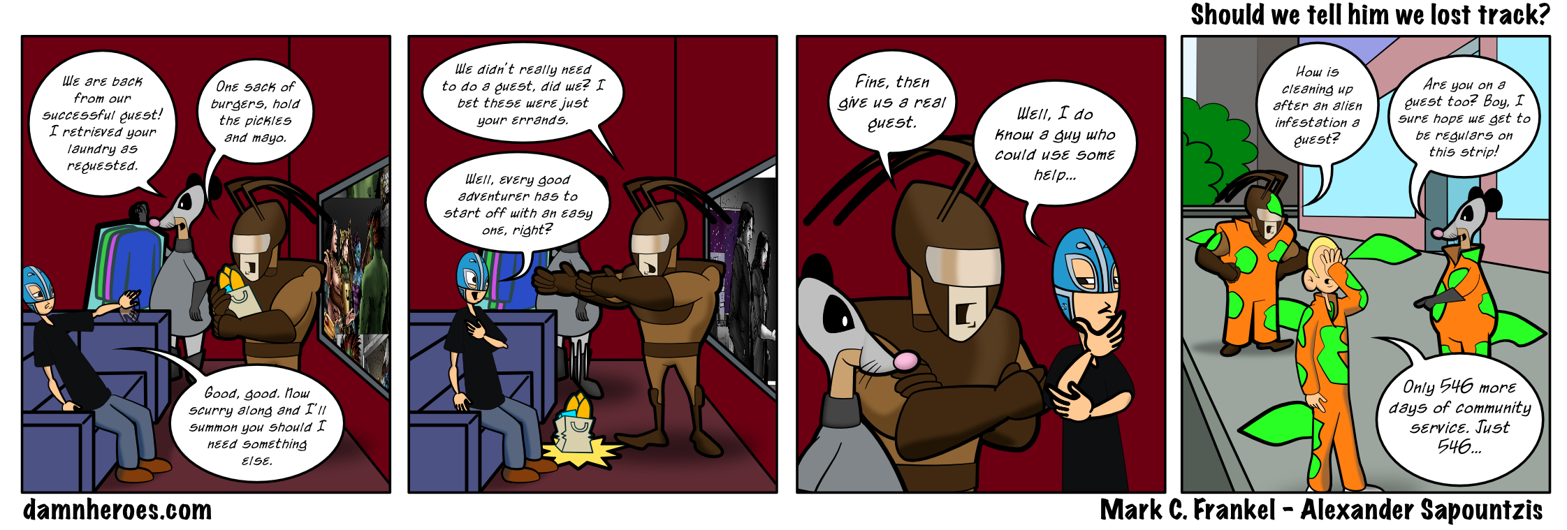 Should we tell him we lost track?