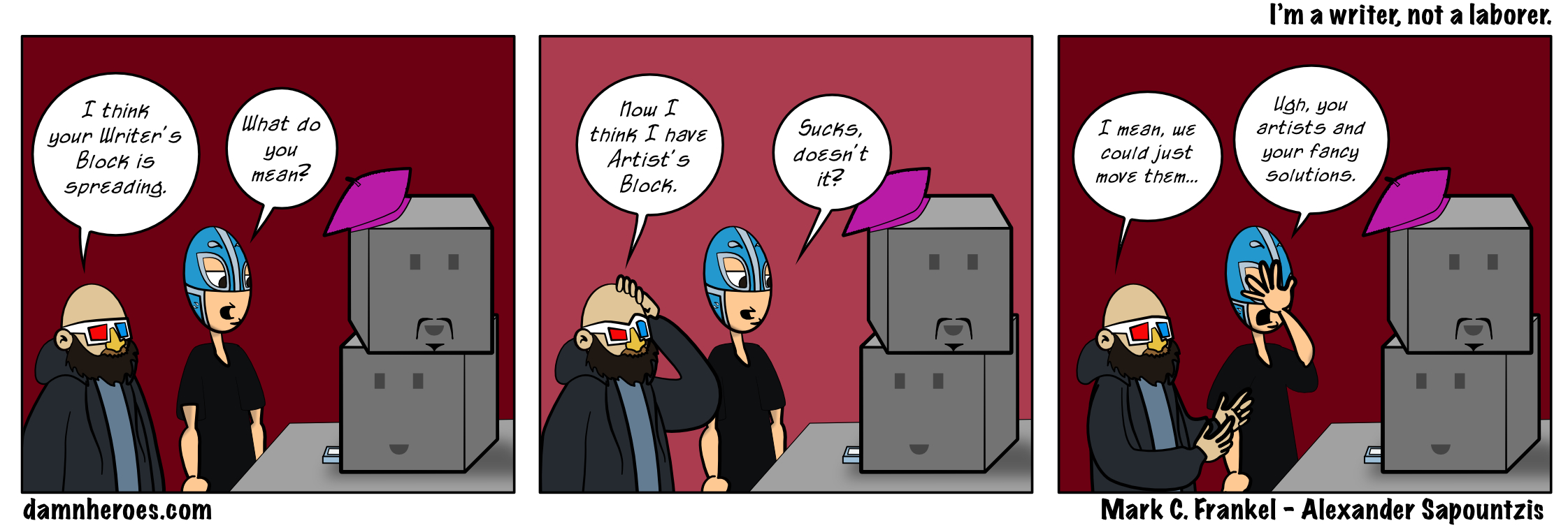 I’m a writer, not a laborer.