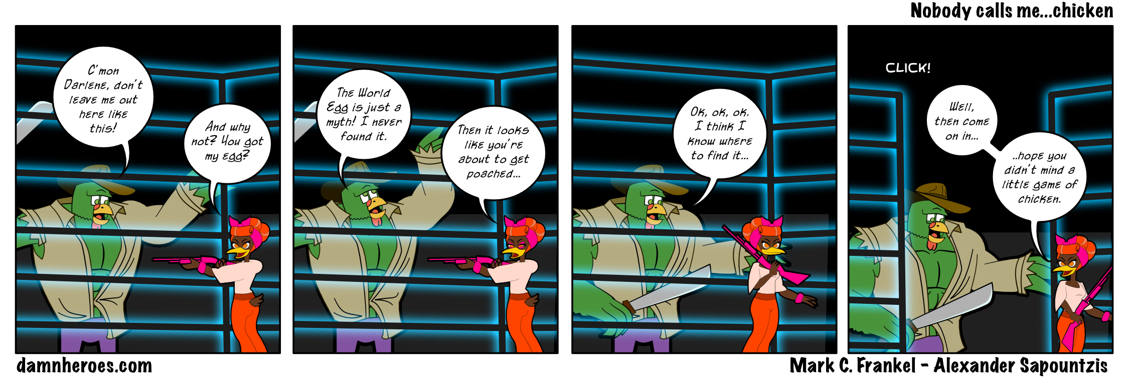 Nobody calls me…chicken
