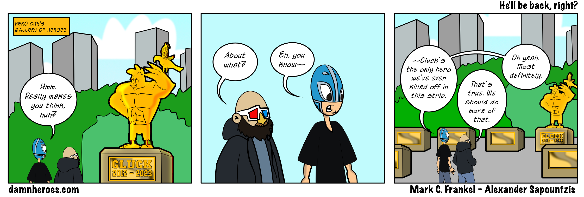 He’ll be back, right?