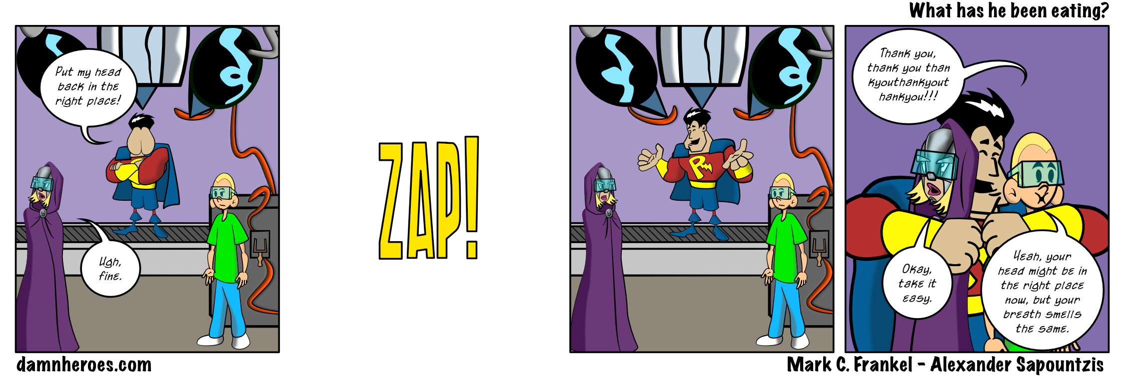 What has he been eating?