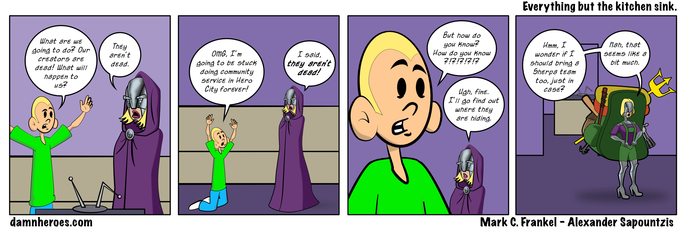 Everything but the kitchen sink.