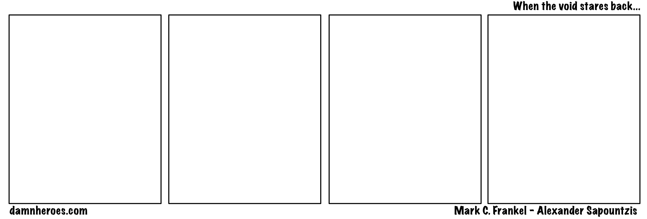 When the void stares back…