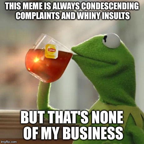 Kermit Sips Tea Meme